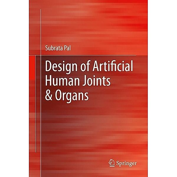 Design of Artificial Human Joints & Organs, Subrata Pal