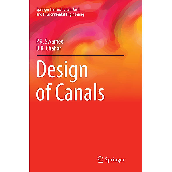 Design of Canals, P. K. Swamee, B. R. Chahar