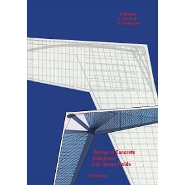 Design of Concrete Structures with Stress Fields, Aurello Muttoni, Joseph Schwartz, Bruno Thürlimann