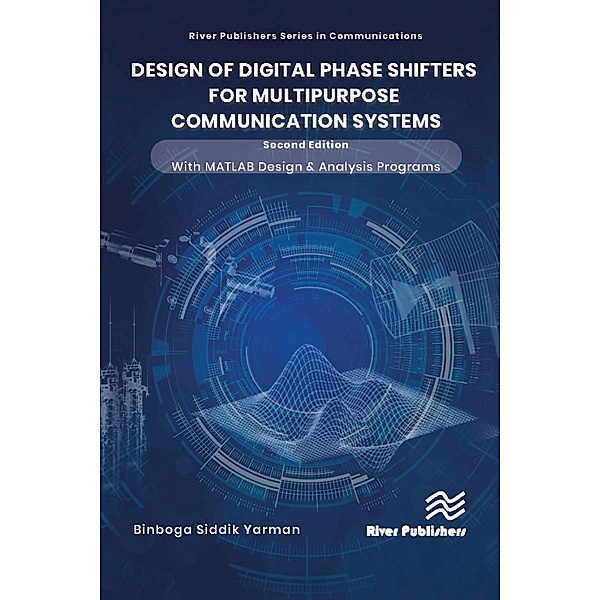 Design of Digital Phase Shifters for Multipurpose Communication Systems, Binboga Siddik Yarman