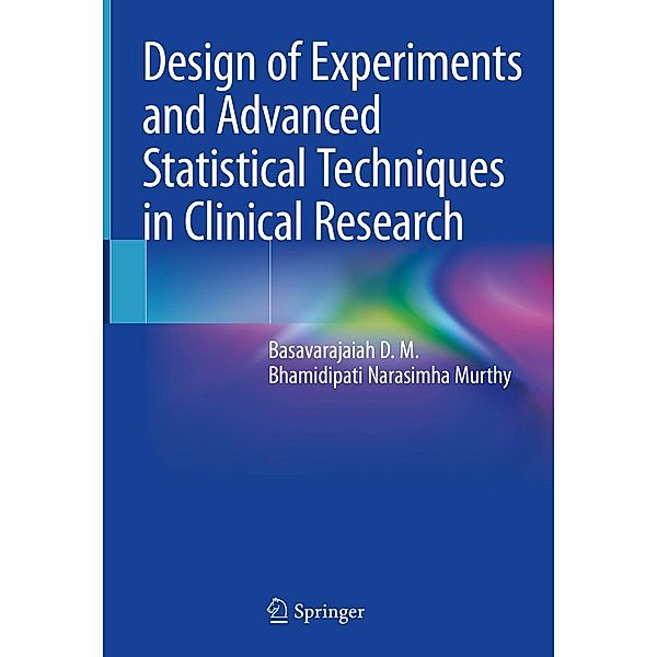 Design of Experiments and Advanced Statistical Techniques in Clinical Research, Basavarajaiah D. M., Bhamidipati Narasimha Murthy