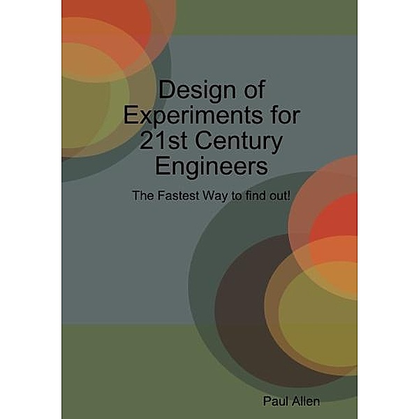 Design of Experiments for 21st Century Engineers (DOE Pro Edition), Paul Allen