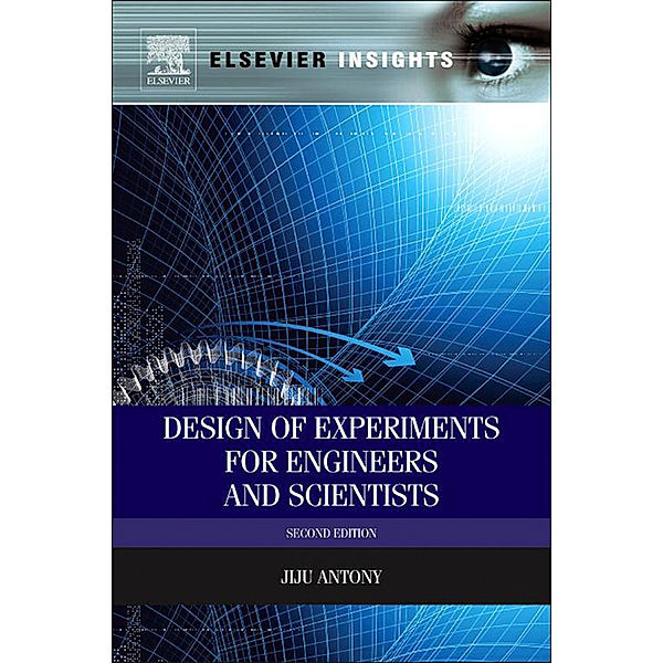 Design of Experiments for Engineers and Scientists, Jiju Antony