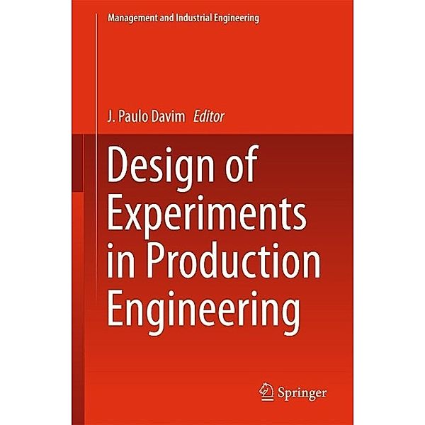 Design of Experiments in Production Engineering / Management and Industrial Engineering