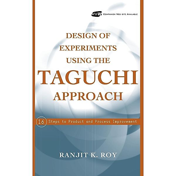 Design of Experiments Using the Taguchi Approach, w. CD-ROM, Ranjit K. Roy