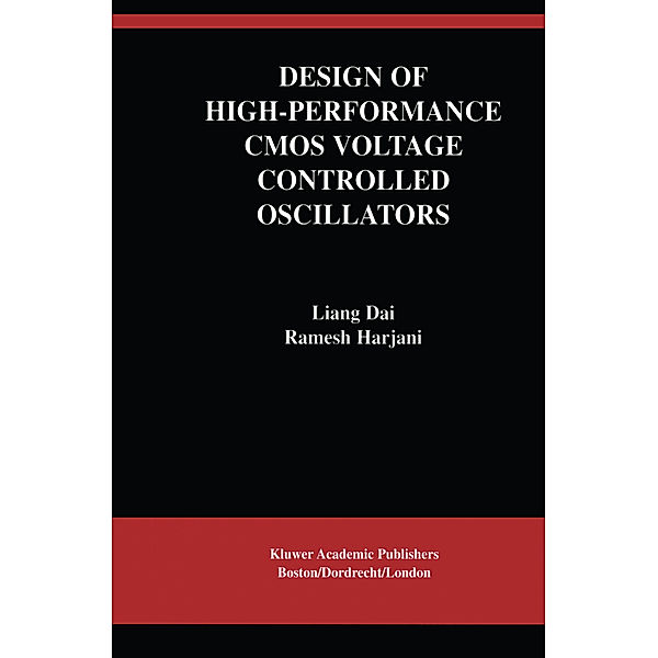 Design of High-Performance CMOS Voltage-Controlled Oscillators, Liang Dai, Ramesh Harjani