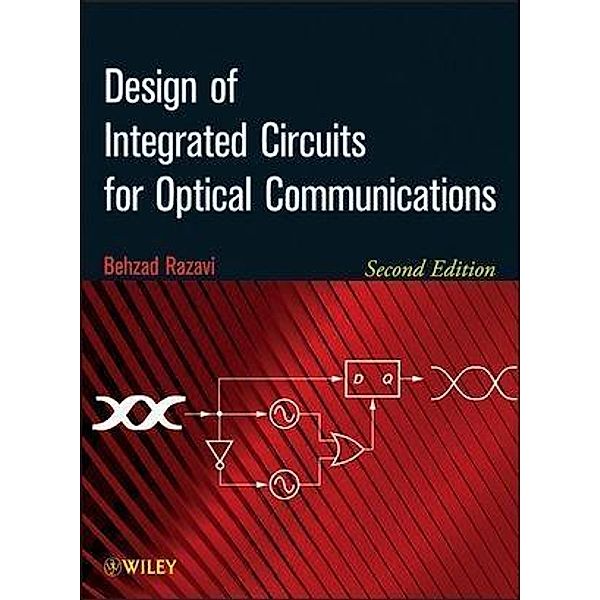 Design of Integrated Circuits for Optical Communications, Behzad Razavi