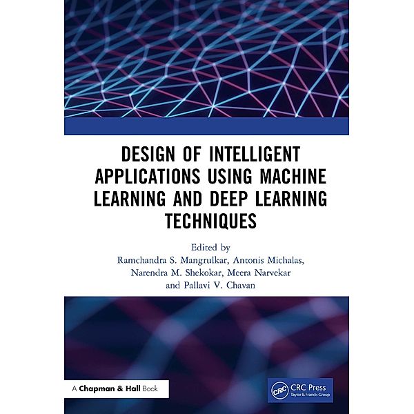 Design of Intelligent Applications using Machine Learning and Deep Learning Techniques