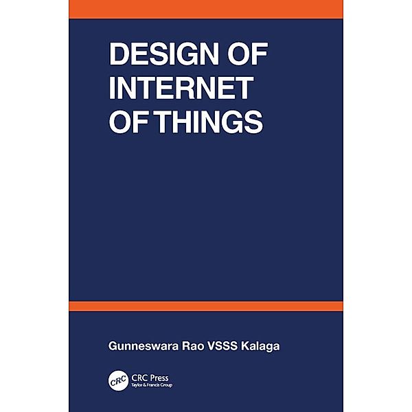 Design of Internet of Things, Gunneswara Vsss Kalaga Rao