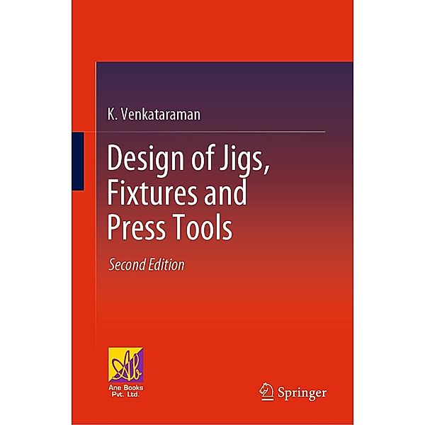 Design of Jigs, Fixtures and Press Tools, K. Venkataraman