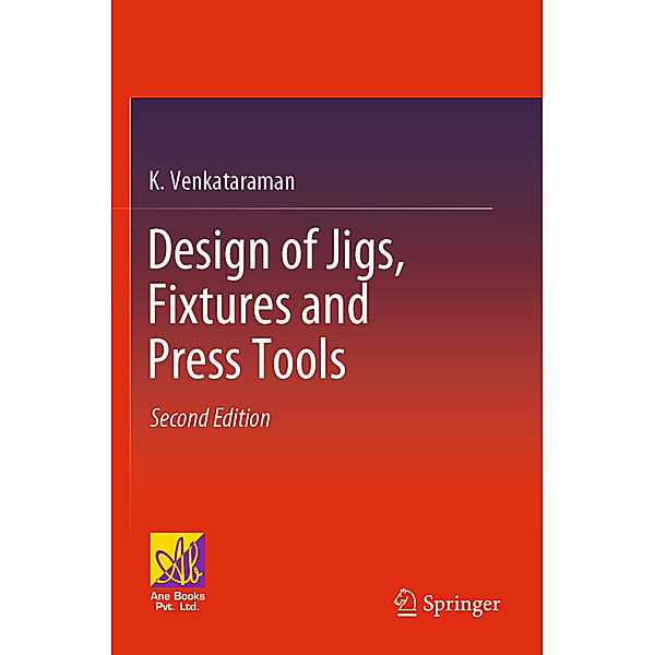 Design of Jigs, Fixtures and Press Tools, K. Venkataraman