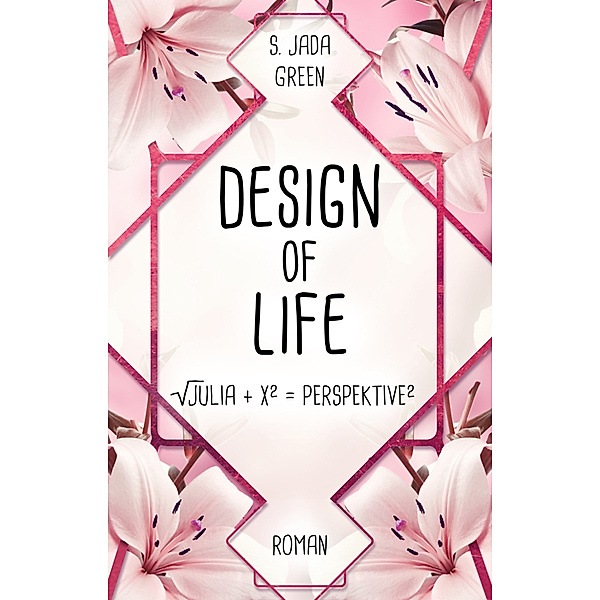 Design of life, S. Jada Green