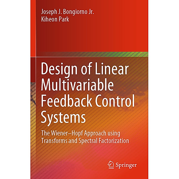 Design of Linear Multivariable Feedback Control Systems, Joseph J. Bongiorno, Kiheon Park