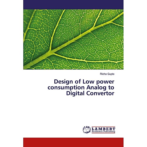 Design of Low power consumption Analog to Digital Convertor, Richa Gupta