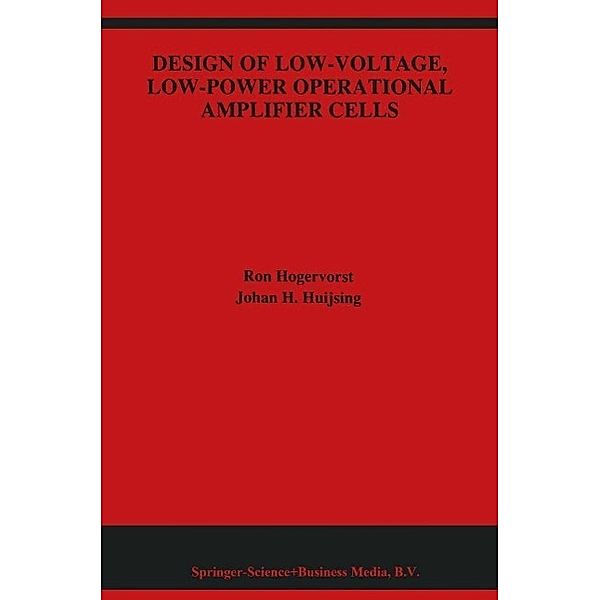 Design of Low-Voltage, Low-Power Operational Amplifier Cells / The Springer International Series in Engineering and Computer Science Bd.374, Ron Hogervorst, Johan Huijsing