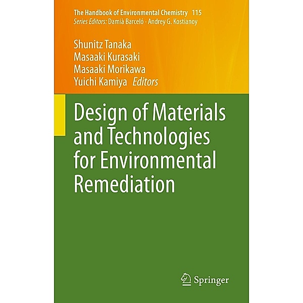 Design of Materials and Technologies for Environmental Remediation / The Handbook of Environmental Chemistry Bd.115
