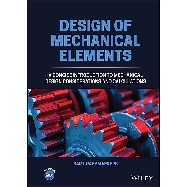 Design of Mechanical Elements, Bart Raeymaekers