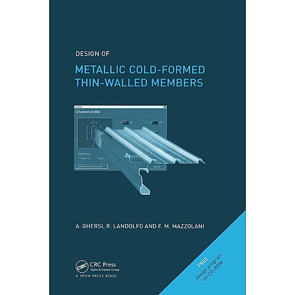 Design of Metallic Cold-Formed Thin-Walled Members, Aurelio Ghersi, Raffaele Landolfo, Federico Mazzolani