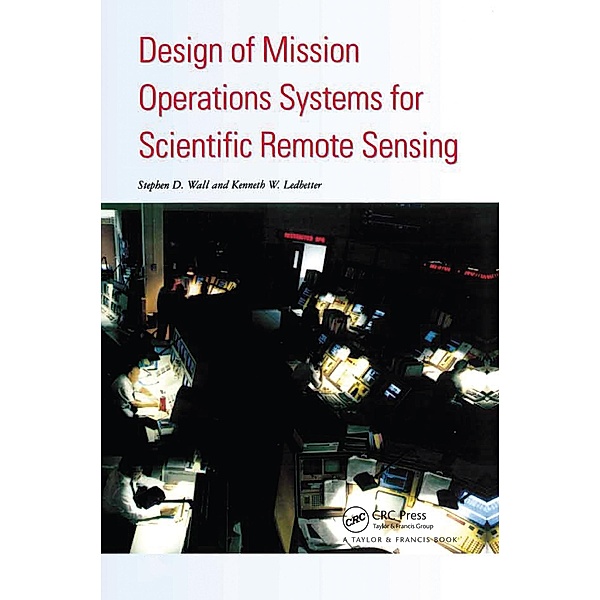 Design Of Mission Operations Systems For Scientific Remote Sensing, S D Wall, K W Ledbetter
