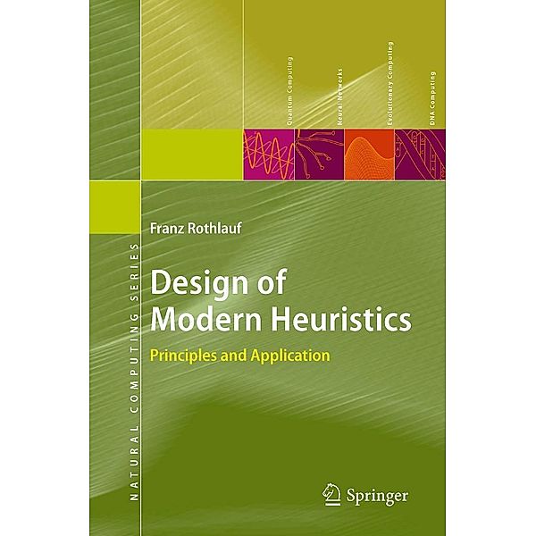 Design of Modern Heuristics / Natural Computing Series, Franz Rothlauf