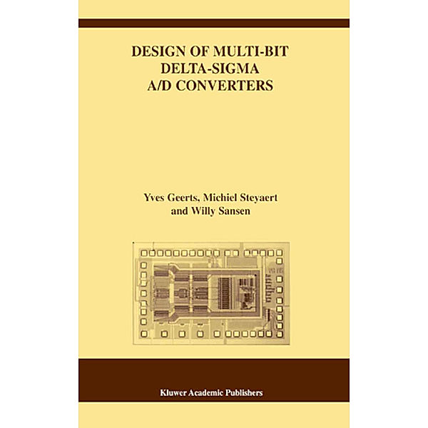 Design of Multi-Bit Delta-Sigma A/D Converters, Yves Geerts, Michiel Steyaert, Willy M. C. Sansen
