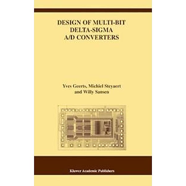 Design of Multi-Bit Delta-Sigma A/D Converters / The Springer International Series in Engineering and Computer Science Bd.686, Yves Geerts, Michiel Steyaert, Willy M Sansen