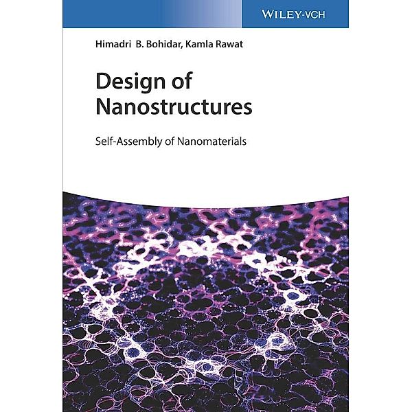Design of Nanostructures, Himadri B. Bohidar, Kamla Rawat