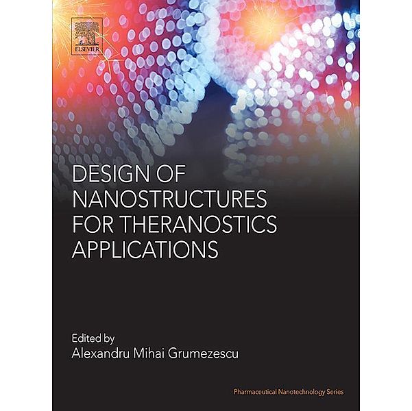 Design of Nanostructures for Theranostics Applications