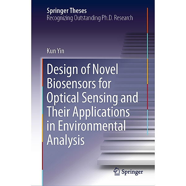 Design of Novel Biosensors for Optical Sensing and Their Applications in Environmental Analysis, Kun Yin