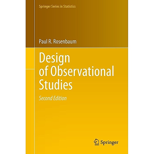 Design of Observational Studies / Springer Series in Statistics, Paul R. Rosenbaum