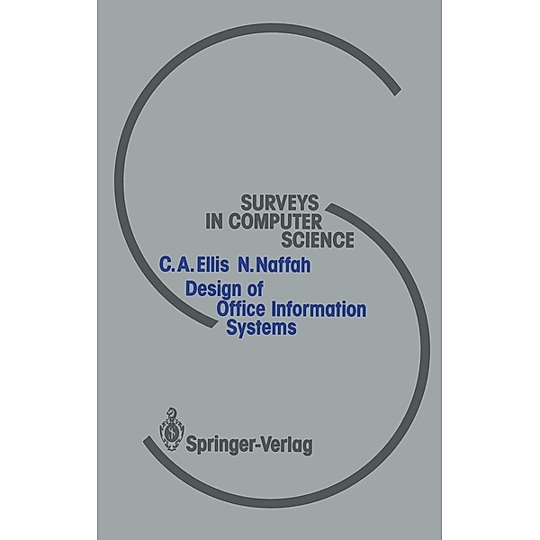 Design of Office Information Systems / Surveys in Computer Science, Clarence A. Ellis, Najah Naffah
