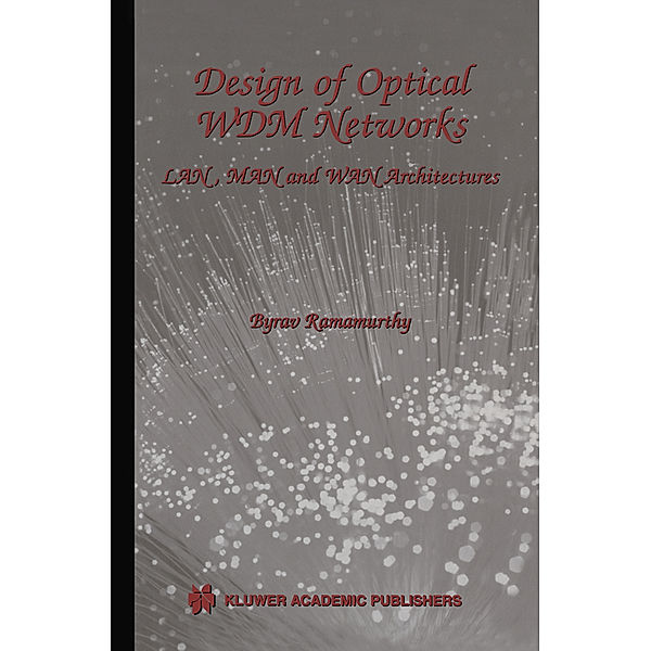 Design of Optical WDM Networks, Byrav Ramamurthy