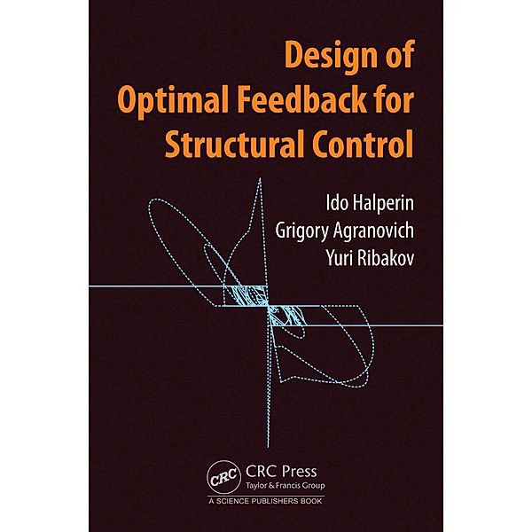 Design of Optimal Feedback for Structural Control, Ido Halperin, Grigory Agranovich, Yuri Ribakov