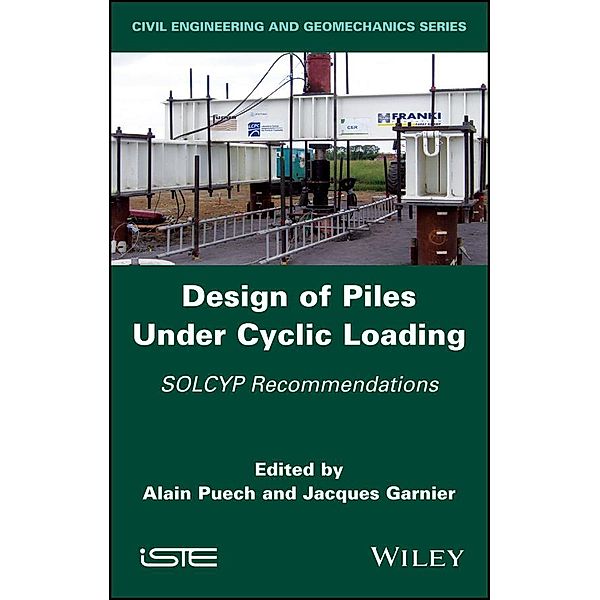 Design of Piles Under Cyclic Loading