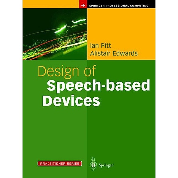 Design of Speech-based Devices, Ian Pitt, Alistair Edwards
