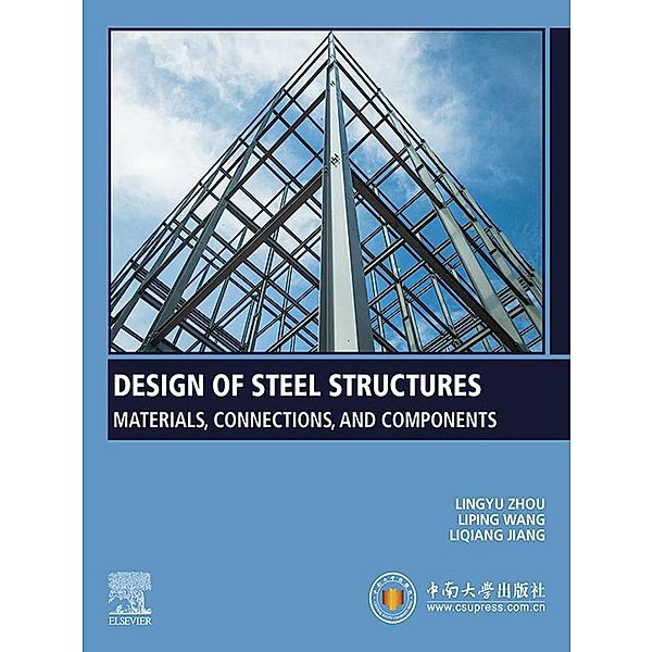 Design of Steel Structures, Lingyu Zhou, Liping Wang, Liqiang Jiang