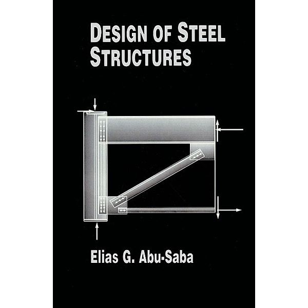 Design of Steel Structures, Elias G. Abu-Saba