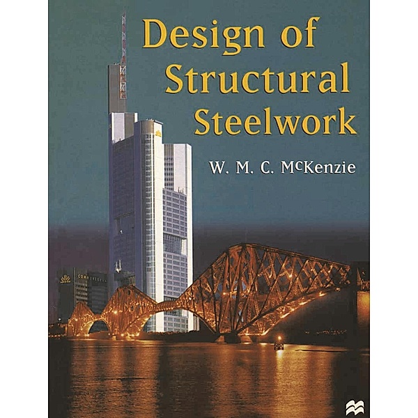 Design of Structural Steelwork, William Mckenzie