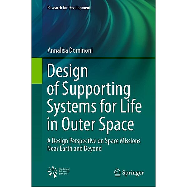 Design of Supporting Systems for Life in Outer Space / Research for Development, Annalisa Dominoni