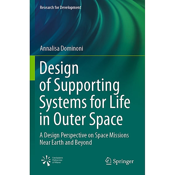 Design of Supporting Systems for Life in Outer Space, Annalisa Dominoni