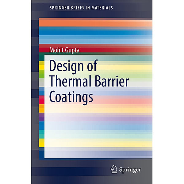 Design of Thermal Barrier Coatings, Mohit Gupta