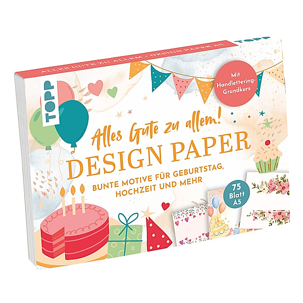 Design Paper A5 Alles Gute zu allem. Mit Handlettering-Grundkurs, Ludmila Blum