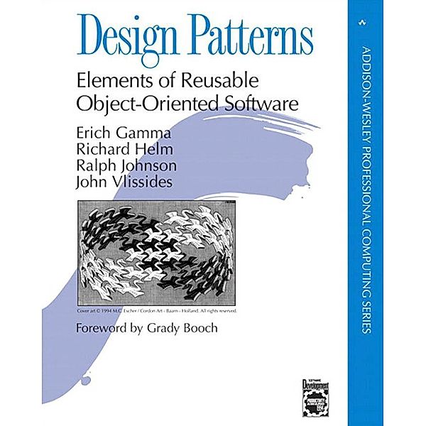 Design Patterns / Addison-Wesley Professional Computing Series, Erich Gamma, Richard Helm, Ralph Johnson, John Vlissides