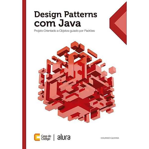 Design Patterns com Java, Eduardo Guerra