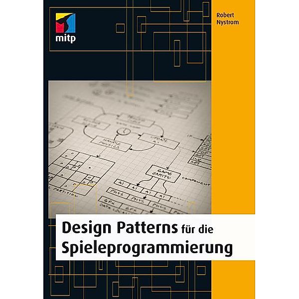 Design Patterns für die Spieleprogrammierung, Robert Nystrom