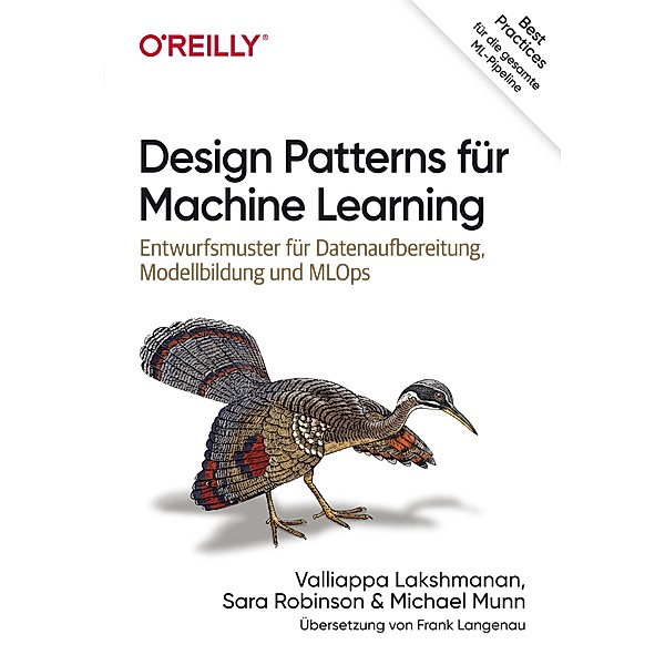 Design Patterns für Machine Learning / Animals, Valliappa Lakshmanan, Sara Robinson, Michael Munn