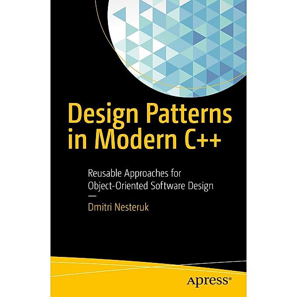 Design Patterns in Modern C++, Dmitri Nesteruk