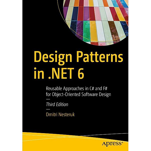 Design Patterns in .NET 6, Dmitri Nesteruk