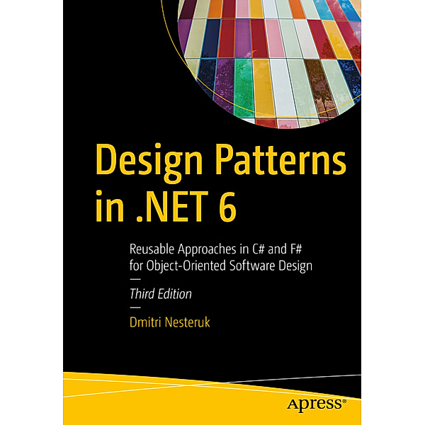 Design Patterns in .NET 6, Dmitri Nesteruk