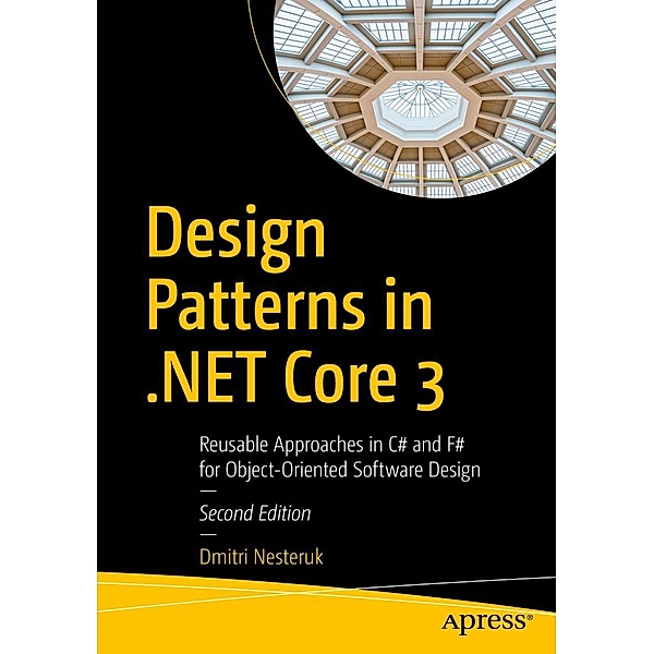 Design Patterns in .NET Core 3, Dmitri Nesteruk